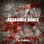 Dj Starkeed – Arabanko Dance Dj Starkeed – Arabanko Dance